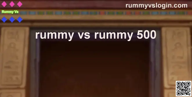 rummy vs rummy 500 withdrawal problem guide for India 2025